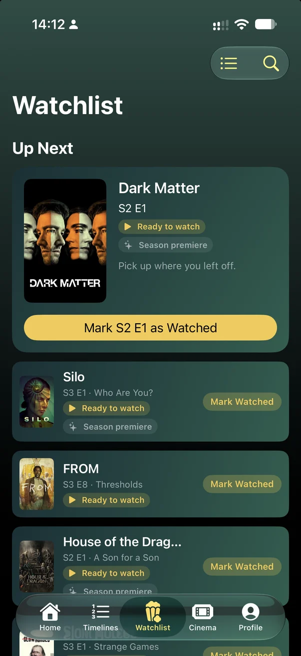 Watchlist showing the next episodes ready to watch